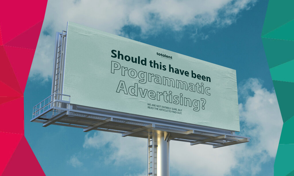 Why recruitment should move toward the land of programmatic job ads